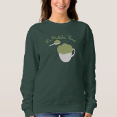 Matcha Time, Matcha Sweatshirt (Vorderseite)