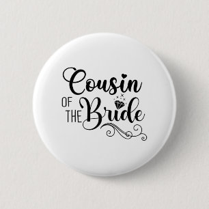 Matching Brautparty Party Design Cousin Button