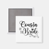 Matching Brautparty Party Design Cousin Magnet (Vorderseite/Rückseite)