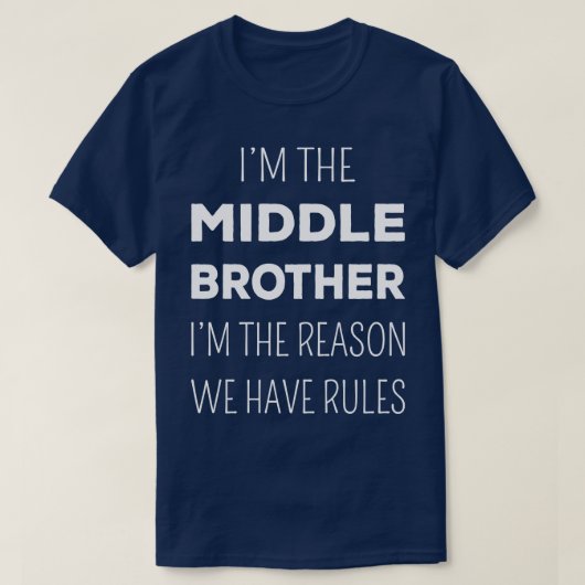 Matching Brothers Middle Brother The begründen wir T-Shirt (Design vorne)