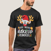 Matching Christmas Very Merry Makeup Reindeer T-Shirt (Vorderseite)