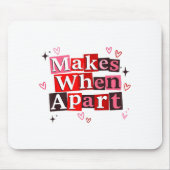 Matching Couple Makes When Apart Long Distance Rel Mousepad (Vorne)