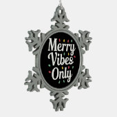 Matching Familie Weihnachten Merry Vibes nur Licht Schneeflocken Zinn-Ornament (Links)