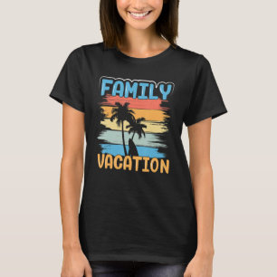 Matching Family Beach Tropical Trip Vacacation Gro T-Shirt