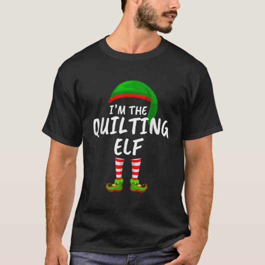 Matching Family Funny I m The Quilting Elf Christm T-Shirt (Vorderseite)