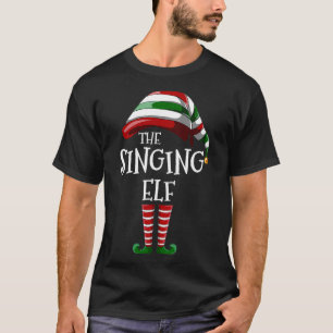 Matching Family Funny The Singing Elf Christmas Gr T-Shirt