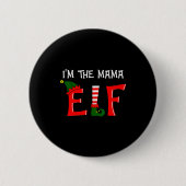Matching Family Group I'm The Mama Elf Christmas 2 Button (Vorderseite)