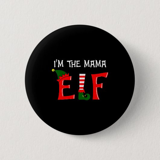 Matching Family Group I'm The Mama Elf Christmas 2 Button (Vorderseite)