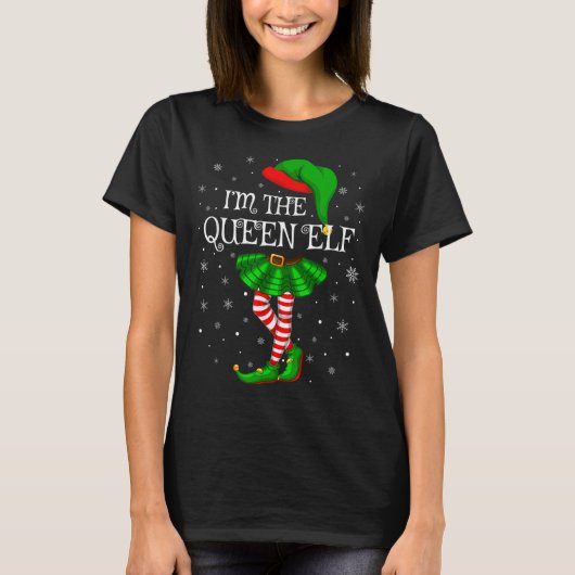 Matching Family Group I'm The Queen Elf Christmas  T-Shirt (Vorderseite)