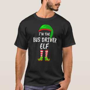 Matching Family Ich bin der Bus Fahrer Elf Weihnac T-Shirt