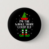 Matching Family I'm The Whale Shark Lover Elf Chri Button (Vorderseite)
