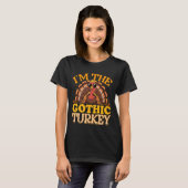 Matching I'm The Gothic Turkey Thanksgiving T-Shirt (Vorne ganz)