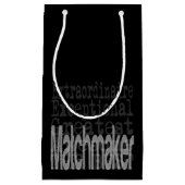 Matchmaker Extraordinaire Kleine Geschenktüte (Vorderseite)
