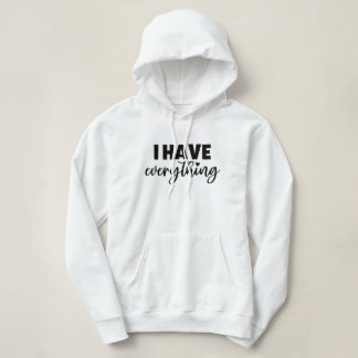 Matchy Apparel "Ich habe alles" Geschenk für neue Hoodie