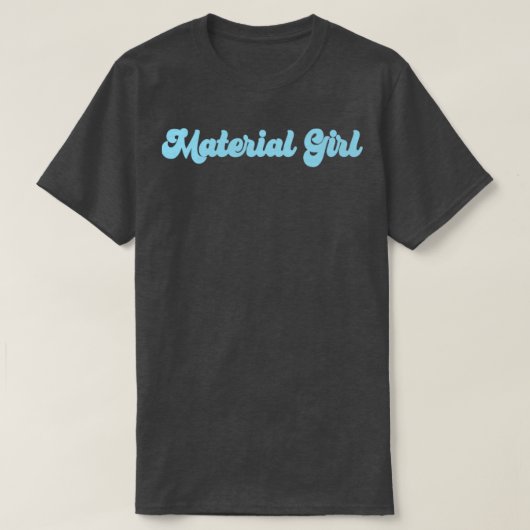 Material Girl blau T-Shirt (Design vorne)