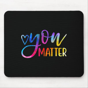 Materie - Psychische Gesundheit Bewusstsein Inspir Mousepad