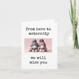 Maternity Leave Card, From Here to Maternity, Cute Karte
