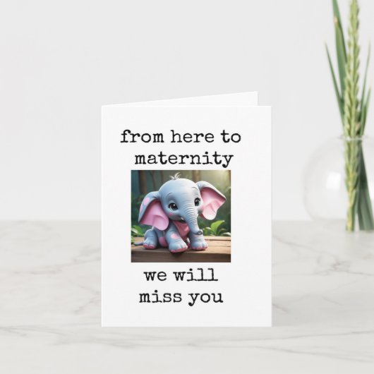 Maternity Leave, From Here to Maternity Karte (Vorderseite)