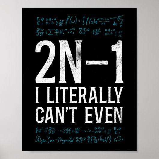 Math 2N -1 I Literally Can'T Even Teacher Nerd Poster (Vorne)
