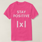 Math Absolute Wert Bleibe positiv T-Shirt (Design vorne)