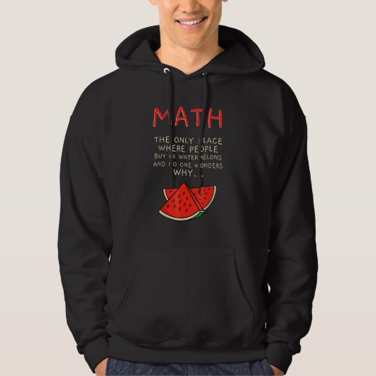 Math And Watermelons Mathematics Calculation Numbe Hoodie (Vorderseite)