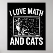 Math Cat Lover Funny Math Teacher I Love Math And  Poster (Vorne)