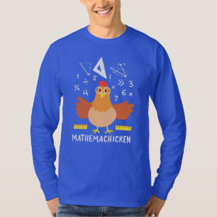 Math Chicken Gag Funny Mathemachicken Teacher T-Shirt