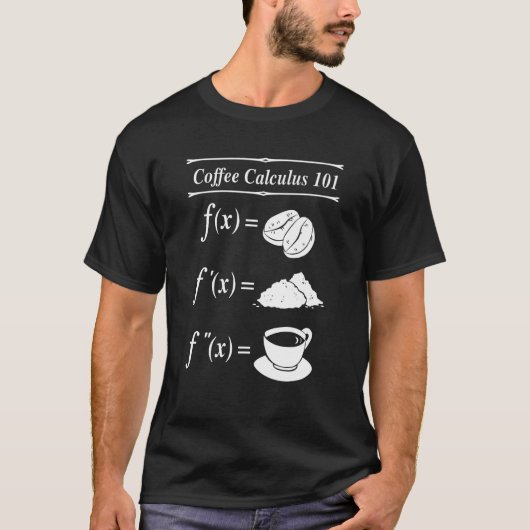 Math Coffee Calculus 101 Differential T-Shirt (Vorderseite)