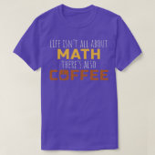 Math Coffee Geschenk Mathematik Lehrer High School T-Shirt (Design vorne)