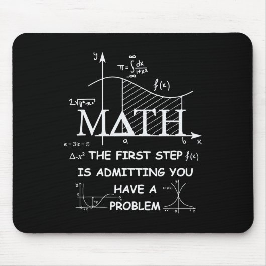 Math Der erste Schritt ist, ein Problem zuzugeben Mousepad (Vorne)