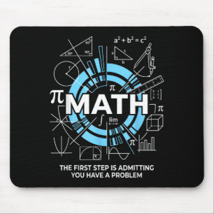 Math Der erste Schritt ist, ein Problem zuzugeben Mousepad