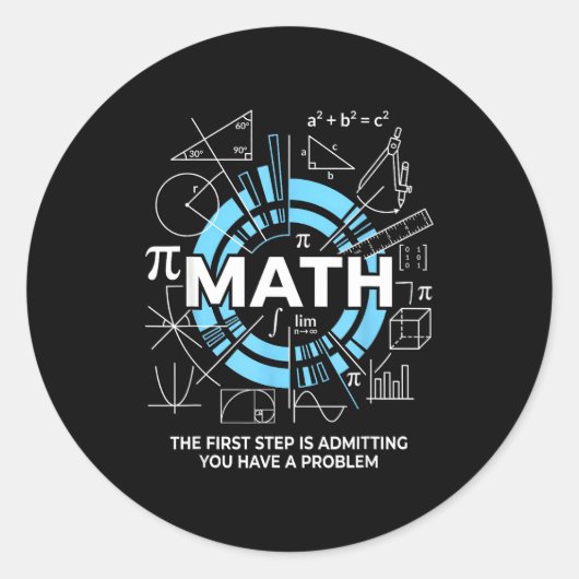 Math Der erste Schritt ist, ein Problem zuzugeben Runder Aufkleber (Vorderseite)