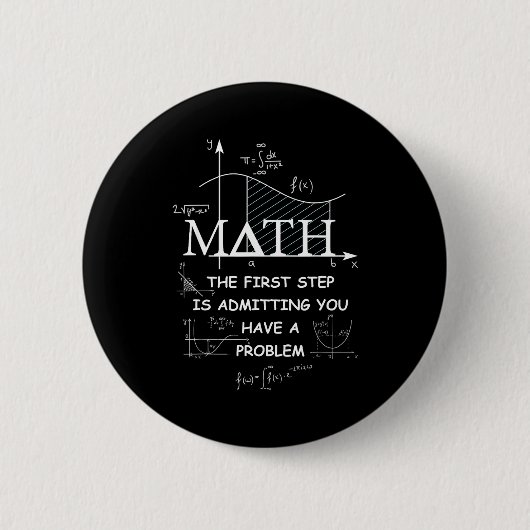 Math Der erste Schritt ist, zuzugeben, dass man ei Button (Vorderseite)