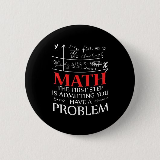 Math Der erste Schritt ist, zuzugeben, dass man ei Button (Vorderseite)