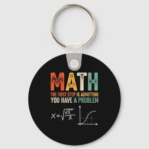 Math der erste Schritt ist zuzugeben, ein Problem Schlüsselanhänger