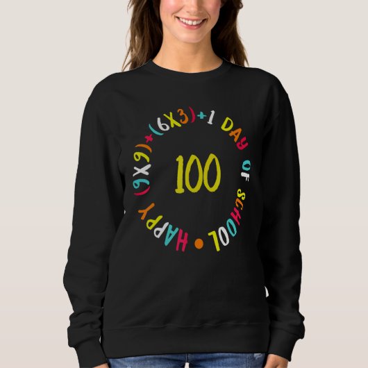 Math Formula Happy 100 Days Of School Teacher Lear Sweatshirt (Vorderseite)