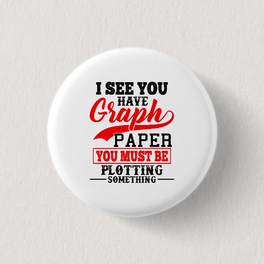 Math Graph Papier Plotten etwas Pun Teacher Button (Vorderseite)