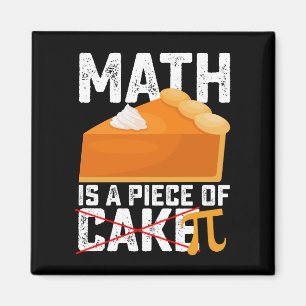 Math Is A Piece of Cake Pi Day Funny Magnet