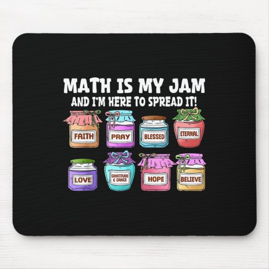 Math Is My Jam And Im Here To Spread It Funny Math Mousepad (Vorne)