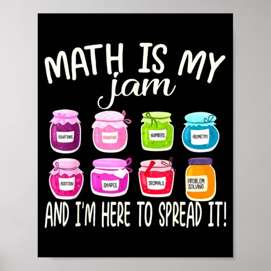 Math Is My Jam And Im Here To Spread It Funny Math Poster (Vorne)
