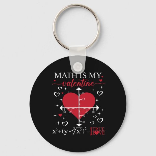 Math Is My Valentine Geometry Math Teacher Appreci Schlüsselanhänger (Vorderseite)