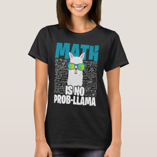 Math is No Prob Llama I Math Teacher Llama T-Shirt (Vorderseite)