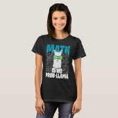 Math is No Prob Llama I Math Teacher Llama T-Shirt (Vorne ganz)