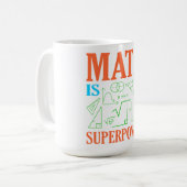 Math Is Superpower Teacher Mathematics Maths Kaffeetasse (Vorderseite Links)