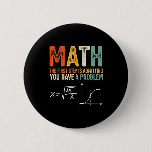 Math ist der erste Schritt zuzugeben, ein Problem Button