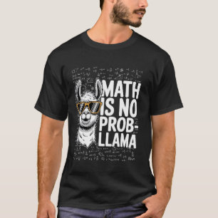 Math ist kein Prob-Llama, Lustiger Tierliebhaber, T-Shirt