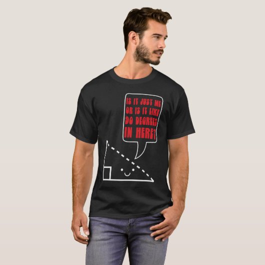 Math Joke 90 Degrees Triangle Math Nerd T-Shirt (Vorne ganz)