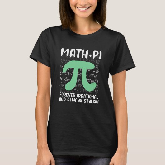 Math Joke Irrational Pi Symbol Pi Day Math T-Shirt (Vorderseite)