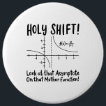 Math Mathematics Button<br><div class="desc">Math quodesign for a math teacher,  students and all the mathematics and geometry love.</div>