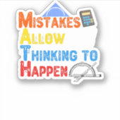 Math. Mistakes Allow Thinking To Happen Aufkleber (Vorderseite)